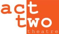 Act Two Theatre act two theatre